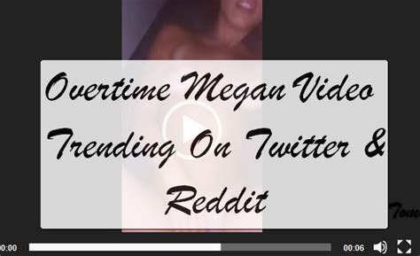 overtime megan photos|OVERTIME MEGAN LEAKED TWITTER VIDEO